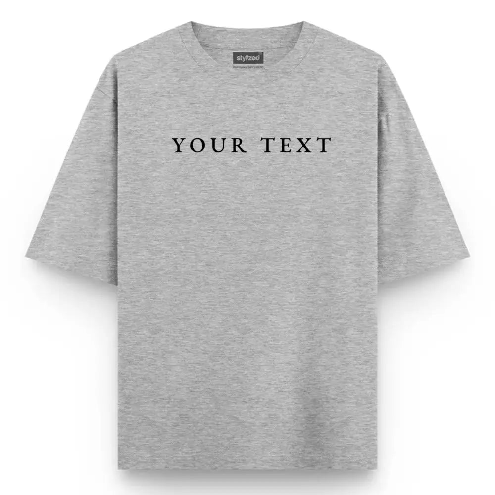 Custom Text T-Shirt - Oversize - Light Grey / XS