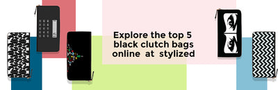 Explore the top 5 black clutch bags online at Stylizedd