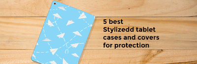 5 best Stylizedd tablet cases and covers for protection