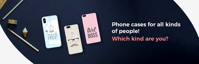 Phone cases for all kinds of people! Which kind are you?
