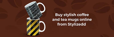 Buy stylish coffee and tea mugs online from Stylizedd