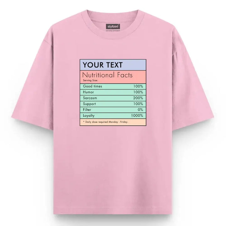 Custom Nutritional Facts T-shirt - Oversize - Pink / XS - T-Shirt