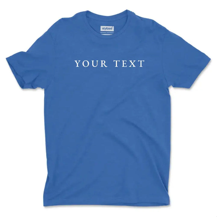 Custom Text T-Shirt - Classic - Royal Blue / XS