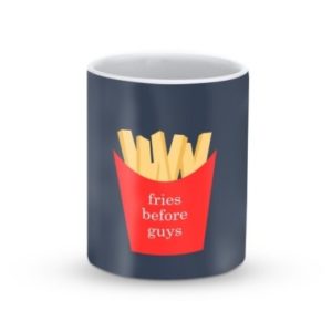 Fries before guys mug - Stylizedd