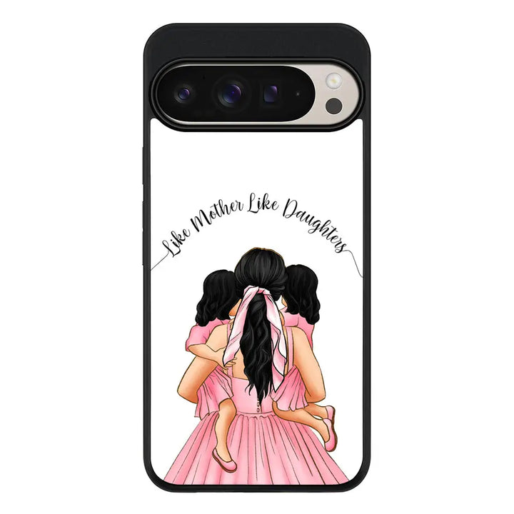 Mother 2 daughters Custom Clipart Text Phone Case - Google - Pixel 9 Pro XL / Rugged Black
