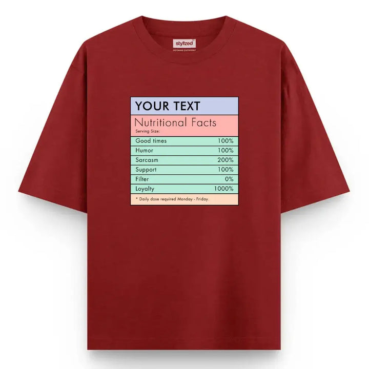 Custom Nutritional Facts T-shirt - Oversize - Maroon / XS - T-Shirt