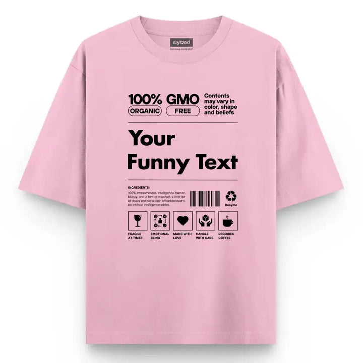 Custom Organic GMO Free Label T-shirt - Oversize - Pink / XS - T-Shirt